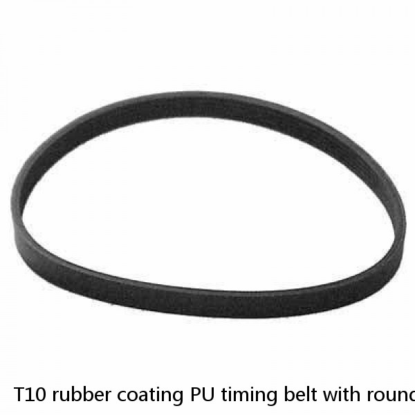 T10 rubber coating PU timing belt with rounded groove holes timing belt supplier